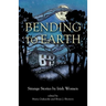 Bending to Earth: Strange Stories by Irish Women