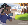 Adventures with Amani