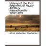 History of the First Regiment of Heavy Artillery Massachusetts Volunteers