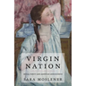 Virgin Nation: Sexual Purity and American Adolescence