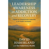 Leadership Awareness on Addiction and Recovery