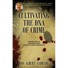 Cultivating the DNA of Crime: A Thirteen Year Old Charismatic Genius Grooms His Criminal Organization