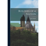 Builders of a Nation