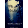 Whispers Into The Winds...