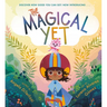 The Magical Yet