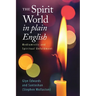 The Spirit World in Plain English: Mediumistic and Spiritual Unfoldment