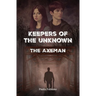 Keepers of the Unknown: The Axeman