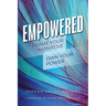 Empowered: Frame Your Narrative. Own Your Power.