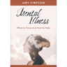Mental Illness: What to Know and How to Help