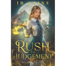 Rush to Judgement: Arcana Book Two