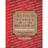 The Untold Stories of Broadway, Volume 4