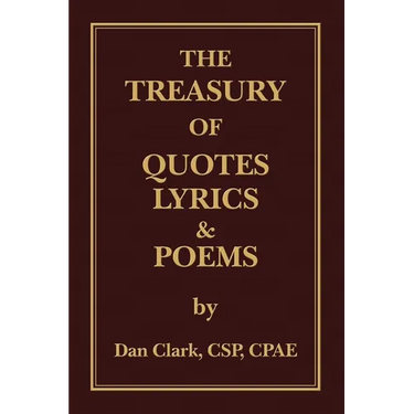 The Treasury of 'Clarkisms, ' Quotes, Lyrics & Poems