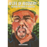 A Life of Recovery: Breaking The Chains of Addiction