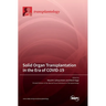 Solid Organ Transplantation in the Era of COVID-19