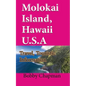 Molokai Island, Hawaii U.S.A: Travel, Touristic Information