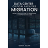 Data Center Critical Facilities Migration from Construction to Operations