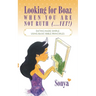 Looking for Boaz When You Are Not Ruth (...Yet!): Dating Made Simple Using Basic Bible Principles
