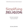 Simplifying Religion - Removing Barriers That Keep Us From God, Family, and Others