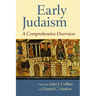 Early Judaism: A Comprehensive Overview