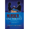 Murder In the One Percent