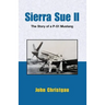 Sierra Sue II: The Story of A P-51 Mustang