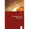Loneliness in the Workplace