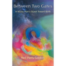 Between Two Gates: A Young Man's Quest Toward Birth