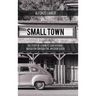 Small Town: The Story of a Family'S Generational Navigation Through the Jim Crow South