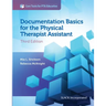 Documentation Basics for the Physical Therapist Assistant
