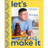 Let's Make It!: A Mexican-American Culinary Adventure