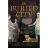 The Buried City: Unearthing the Real Pompeii
