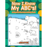 Now I Know My ABC's! A Connect the Dots Activity Book