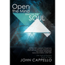 Open the Mind Exercise the Soul: Life from a Psychic Point of View