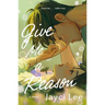 Give Me a Reason
