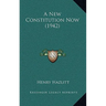 A New Constitution Now (1942)