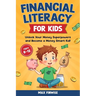 Financial Literacy for Kids: Unlock Your Money Superpowers and Become a Money Smart Kid!