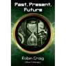 Past, Present, Future
