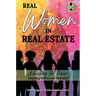 Real Women in Real Estate: Unleashing Her Power: Inspiring Stories and Strategies