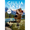 Rocky Mountain Heat (Large Print): A friends-to-lovers, vacation romance!
