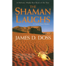 The Shaman Laughs: A Charlie Moon Mystery