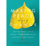 Making Peace with Change: Navigating Life's Messy Transitions with Honesty and Grace