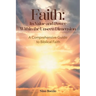Faith: Its Value and Power Within the Unseen Dimension: A Comprehensive Guide to Biblical Faith