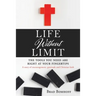 Life Without Limit: THE TOOLS YOU NEED ARE RIGHT AT YOUR FINGERTIPS A story of encouragement, gratitude and Christian faith
