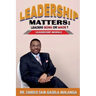 Leadership Matters Leaders Born or Made?: Leadership Models