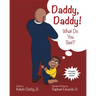 Daddy, Daddy! What Do You See?