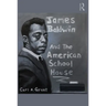 James Baldwin and the American Schoolhouse