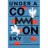Under a Common Sky: Ethnic Groups of the Commonwealth of Poland and Lithuania