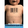 Rethinking Commodification: Cases and Readings in Law and Culture