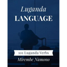 Luganda Language: 101 Luganda Verbs