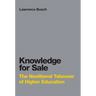 Knowledge for Sale: The Neoliberal Takeover of Higher Education